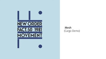 New Order - Mesh (Cargo Demo) [Official Audio]