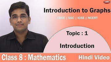 Introduction | 1 | CBSE | NCERT | Mathematics | Introduction to Graphs | Hindi Video