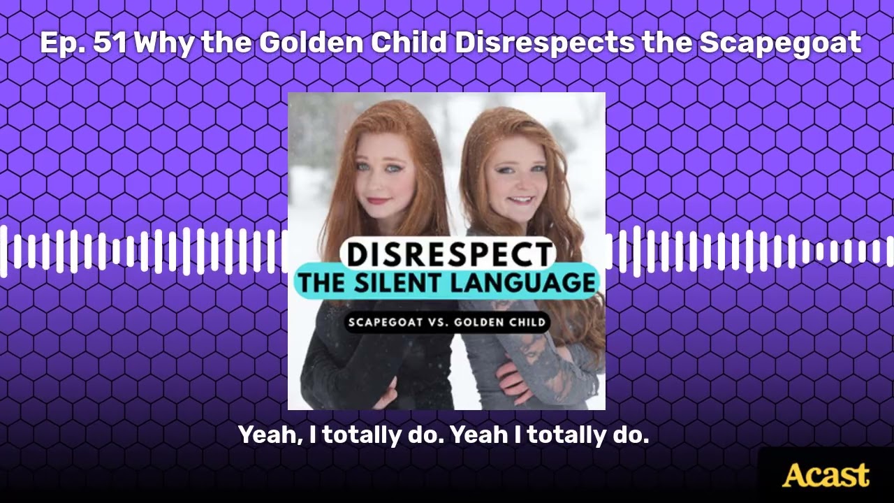 Ep. 51 Why the Golden Child Disrespects the Scapegoat | Narcissistic Abuse Recovery Podcast