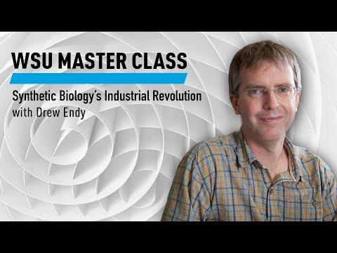 WSU Master Class: Synthetic Biology’s Industrial Revolution with Drew Endy