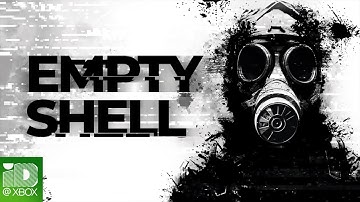 EMPTY SHELL Xbox Launch Trailer