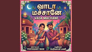 Vaada Machane | Tamil Romantic Song