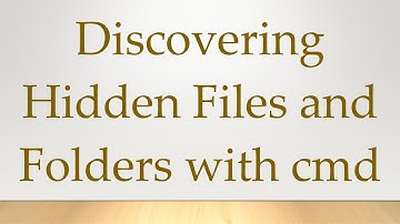 Discovering Hidden Files and Folders with cmd