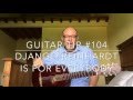 Django reinhardt is for everybody  guitar tip 105  by adam levy