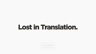 Lost in Translation | Genesis 1-11