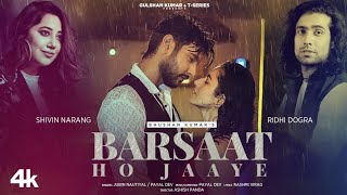 Jubin Nautiyal: Barsaat Ho Jaaye | Love Song 2022 | Shivin N, Ridhi D| Payal D, Rashmi V | Bhushan k