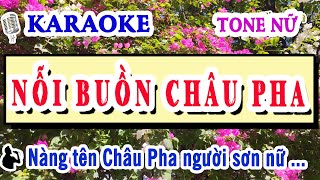 Karaoke Nỗi buồn Châu Pha, Tone Nữ, Beat Âm thanh trung thực