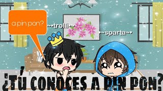 °•¿Tú conoces a pin pon?•° ft Eltrollino Sparta356 °•¿Tú conoces a pin pon?•° ft Eltrollino Sparta356
