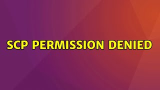 Ubuntu: scp Permission Denied