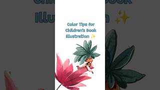 Color Tips for Children’s Book Illustration ✨