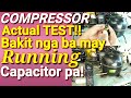 COMPRESSOR Actual Testing.With and Without RUNNING CAPACITOR