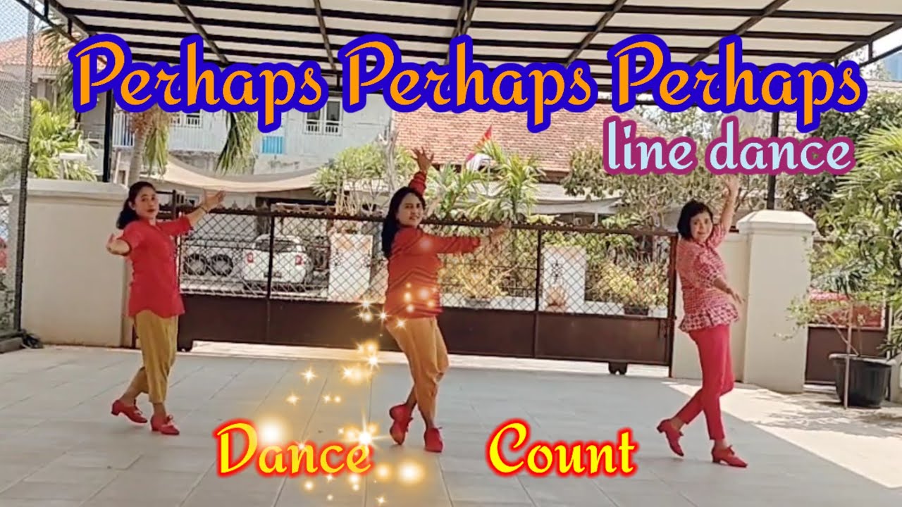 "Perhaps Perhaps Perhaps" line dance/ Dance & Count/ choreo by Muhammad ...