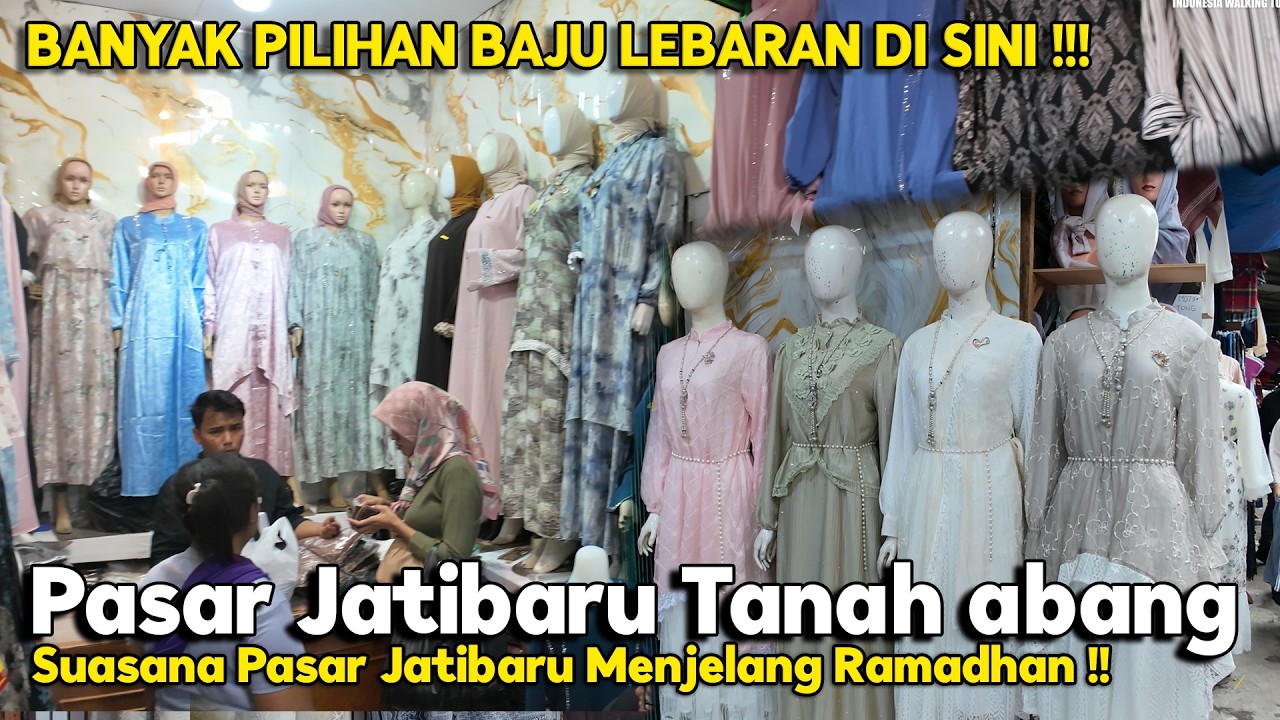 SUASANA PASAR JATIBARU TANAH ABANG JELANG BULAN RAMADHAN