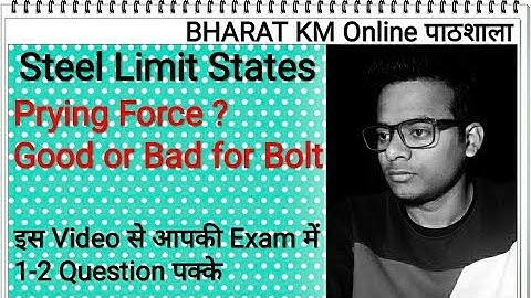 Steel | Prying Force | इस Video से आपकी Exam में 1-2 Question पक्के by Bharat KM