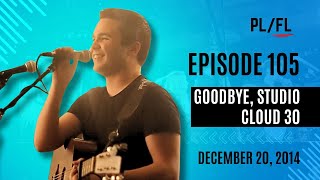 Future Liam - “Goodbye, Studio Cloud 30” - December 20th, 2014