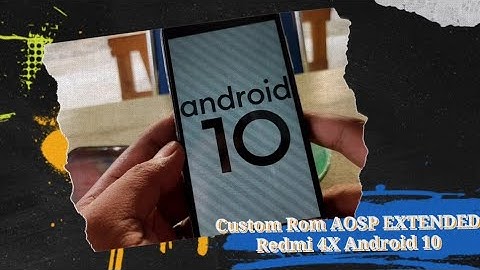 Tutorial Cara Custom Rom Redmi 4X (Santoni) | Rom AOSP EXTENDED Android 10