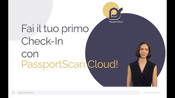 Fai il tuo primo check in con PassportScan Cloud!