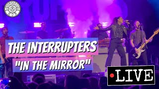 The Interrupters &quot;In the Mirror&quot; LIVE