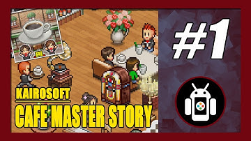 Cafe Master Story Gameplay Walkthrough (Android) Part 1 | NAG Cafe Opening | 1 Star Cafe