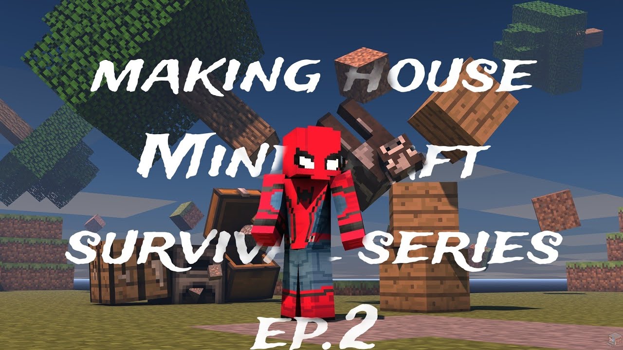 Minecraft Survival Series Ep.2 Let's Build My Survival House - YouTube