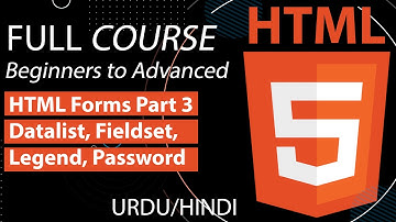 html forms tutorial part 3 | Html forms: Datalist, Fieldset, Password - Mumtaz Bakhsh Academy