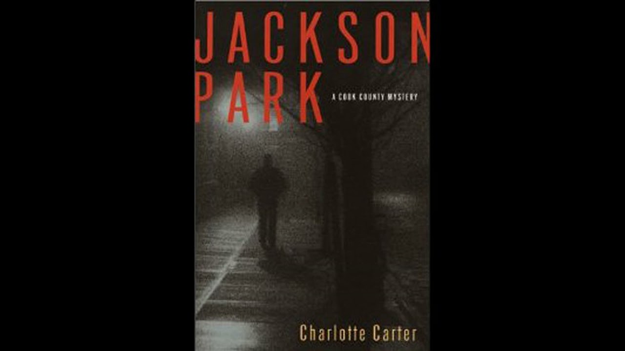 Jackson Park by Charlotte Carter | Full Audiobook