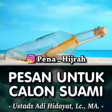 Pesan untuk calon suami ~Ustdz Adi Hidayat