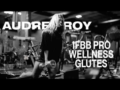 Audrey Roy: Training, Mindset & Life as an IFBB Pro Wellness Athlete