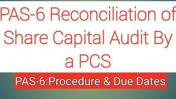 PAS-6 I Reconciliation of Share Capital Audit