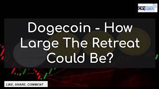 Dogecoin - How Large The Retreat Could Be | August 03, 2023