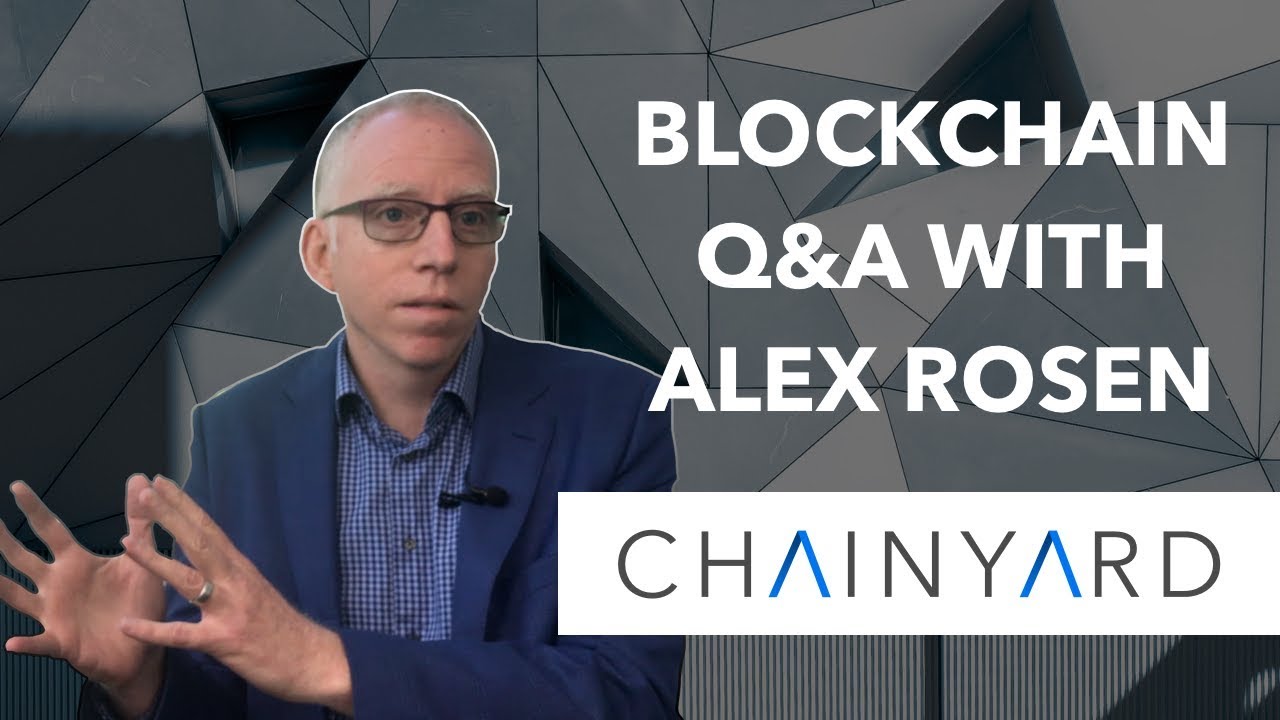 Blockchain Q&A with Alex Rosen from Chainyard - YouTube