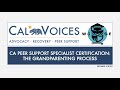 California Medi-Cal Peer Support Specialist Certification&#39;s (time-limited) Grandparenting Process