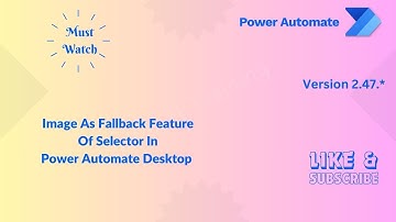 Image As Fallback Property Of Selectors In Power Automate Desktop| @Microsoft @mspowerplatform