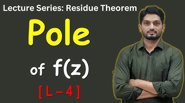 Pole of a Function | L4 | Residue Theorem @ranjankhatu