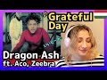 【チルビート‼】 ハンガリー女性が Dragon Ash ft. Aco, Zeebra の 「Grateful Day」 を聴いてリアクション〈日本の音楽〉reaction 海外の反応