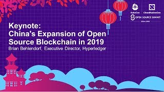 Keynote: China's Expansion of Open Source Blockchain - Brian Behlendorf, Exec. Director, Hyperledger