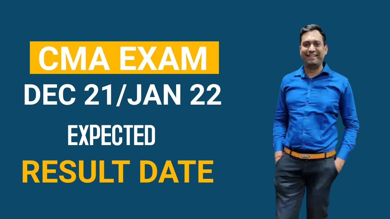 CMA Exam Dec. 21/ Jan 22 l Foundation Inter Final l Expected Result Date l CA DR AMIT KHANDAL
