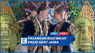 Viral Pasangan Bule Nikah Pakai Adat Jawa Fotografer Bingung