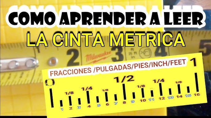 Como leer FRACCIONES de PULGADA en la cinta de medir? 