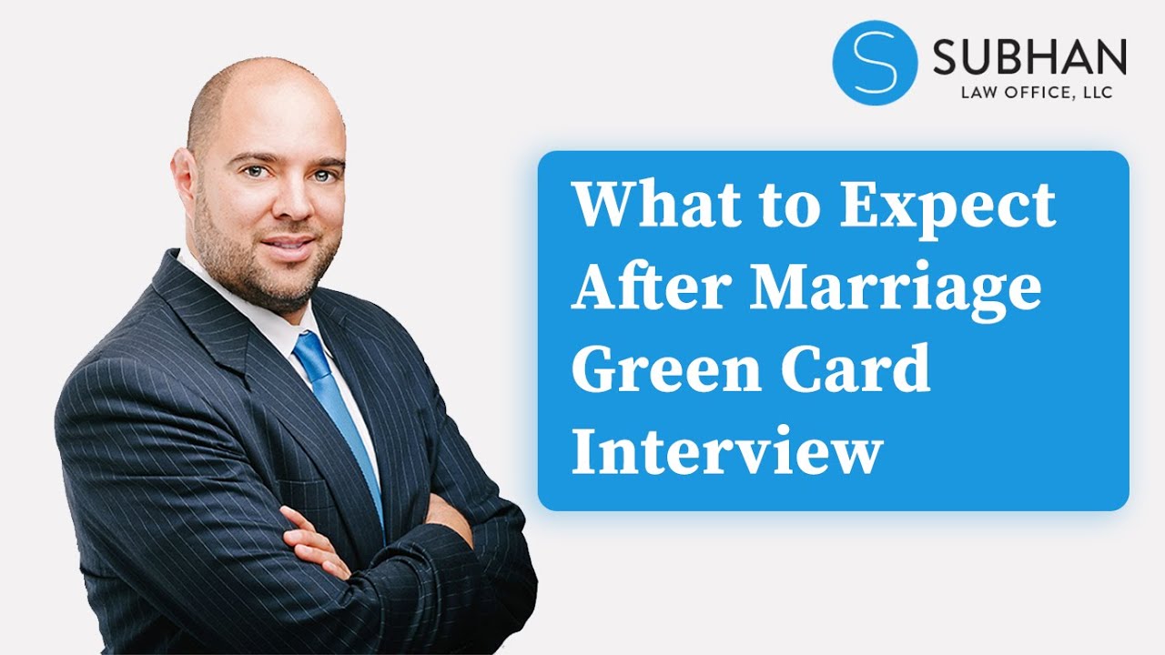 what to expect after your marriage green card interview