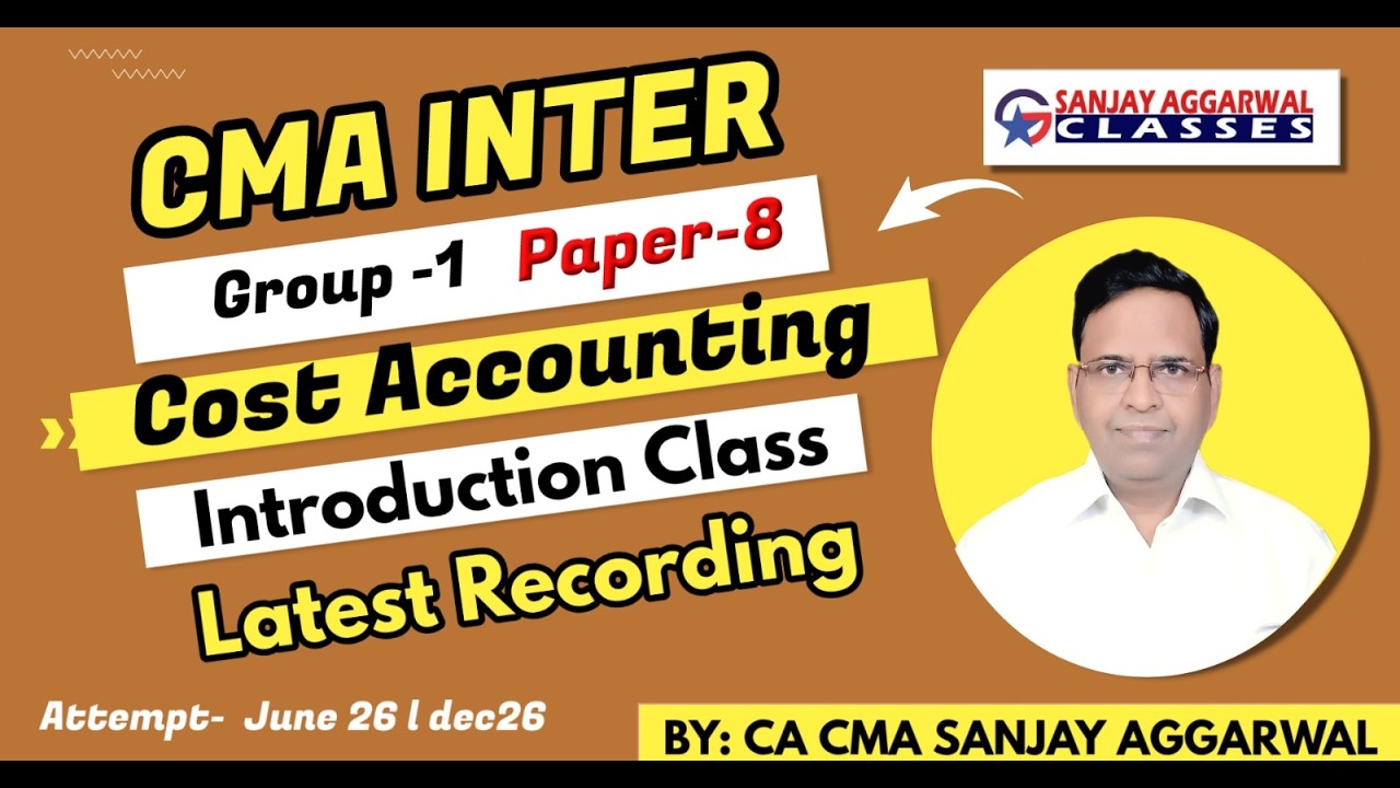 CMA Inter Cost Accounting | Paper 8 | Intro Class | June/Dec 2026 ...