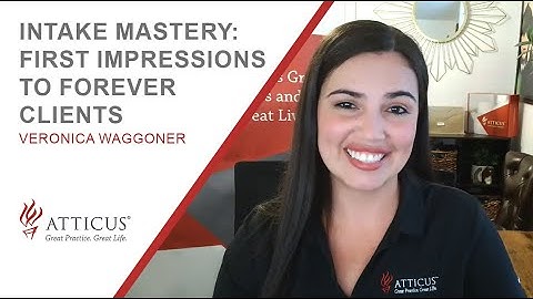 Intake Mastery: First Impressions to Forever Clients