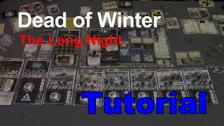 Dead of Winter The Long Night Tutorial!