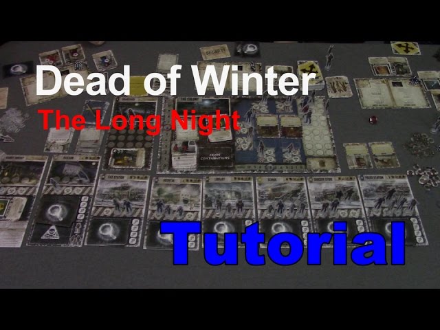 Dead of Winter The Long Night Tutorial!