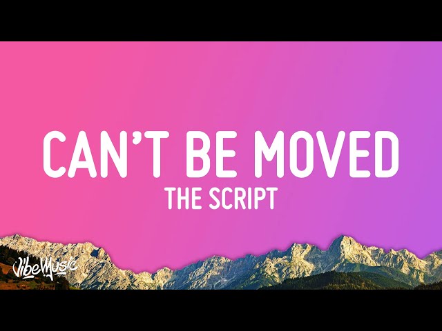 The Script - The Man Who Can’t Be Moved (Lyrics)