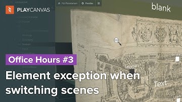 Element exception when switching scenes - PlayCanvas Office Hours #3