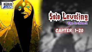The Architect -Solo Leveling  Chapter 1-20 Audiobook  Solo leveling Fanfiction #audionovel