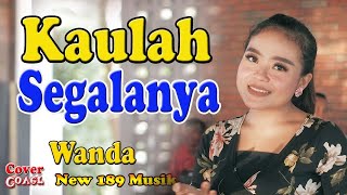 KAULAH SEGALANYA - Cover Dangdut Lawas - Wanda - New 189 Musik