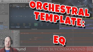 Film Scoring How To: Orchestra Template EQ