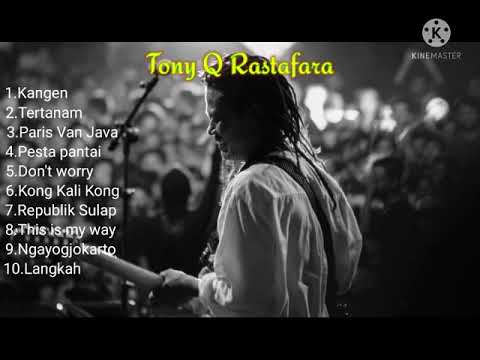 Tony Q Rastafara full album terbaik 2021